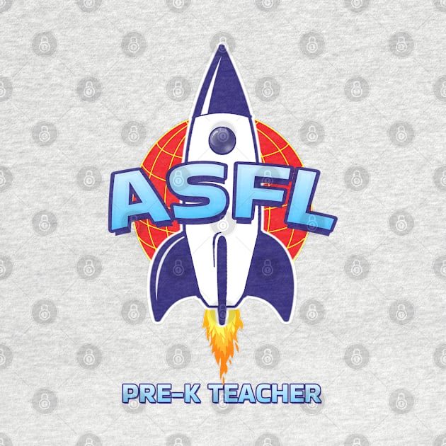 ASFL PRE-K TEACHER by Duds4Fun